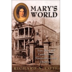 Mary's World: Love, War, and Family Ties in Nineteenth-Century Charleston