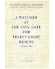 A Watcher At The City Gate For Thirty-Eight Reigns, A.D. 1137-1956: St. Sepulchre's Church