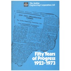 Jardine Engineering Corporation Ltd: Fifty Years of Progress 1923-1973