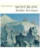 Mont-Blanc: Jardin fΘerique.