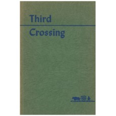 Third Crossing: A History of the First Quarter Century of the Town and District of Gladstone in the Province of Manitoba