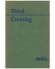 Third Crossing: A History of the First Quarter Century of the Town and District of Gladstone in the Province of Manitoba