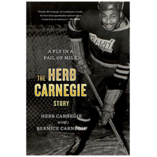A Fly in a Pail of Milk: The Herb Carnegie Story