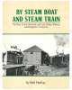 By Steam Boat and Steam Train: The Story of the Huntsville and Lake of Bays Railway and Navigation Companies