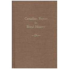Canadian Papers in Rural History Volume IX