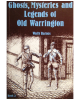 Ghosts, Mysteries, and Legends of Old Warrington, Book Two
