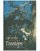 Life in the Treetops: Adventures of a Woman in Field Biology