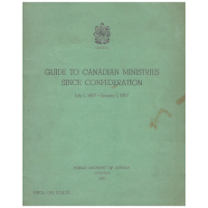 Guide to Canadian Ministries Since Confederation