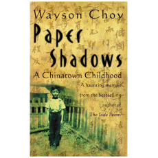 Paper Shadows: A Chinatown Childhood
