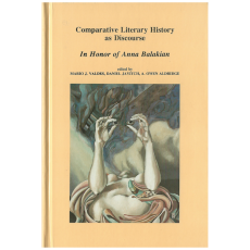 Comparative Literary History As Discourse: In Honor of Anna Balakian
