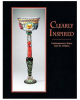 Clearly Inspired: Contemporary Glass and Its Origins