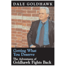 Getting What You Deserve: The Adventures of Goldhawk Fights Back