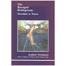 The Ravaged Bridgeroom: Masculinity in Women