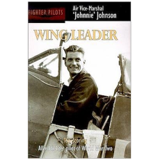 Wing Leader: Top-Scoring Allied Fighter Pilot of World War Two