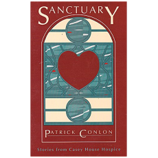 Sanctuary: Stories from Casey House Hospice