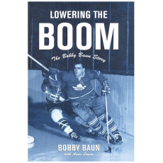 Lowering the Boom: The Bobby Baun Story