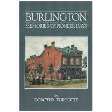 Burlington: Memories of Pioneer Days