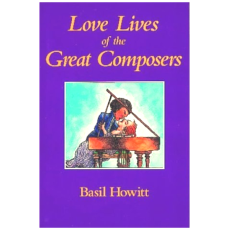 Love Lives of the Great Composers