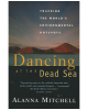 Dancing at the Dead Sea
