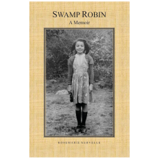 Swamp Robin: A True Story